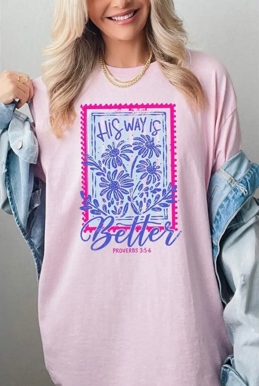 His Way is Better Tee